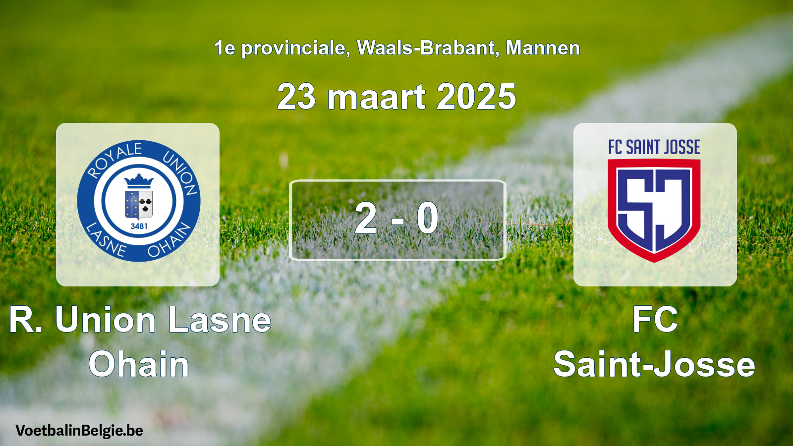 Gespeelde wedstrijd mannenvoetbal: R. Union Lasne Ohain - FC Saint-Josse 2 - 0 (23 maart 2025)