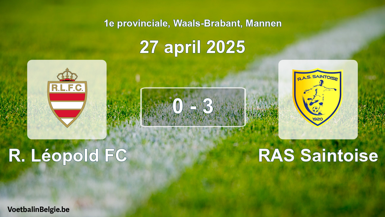 Gespeelde wedstrijd mannenvoetbal: R. Léopold FC - RAS Saintoise 0 - 3 (27 april 2025)