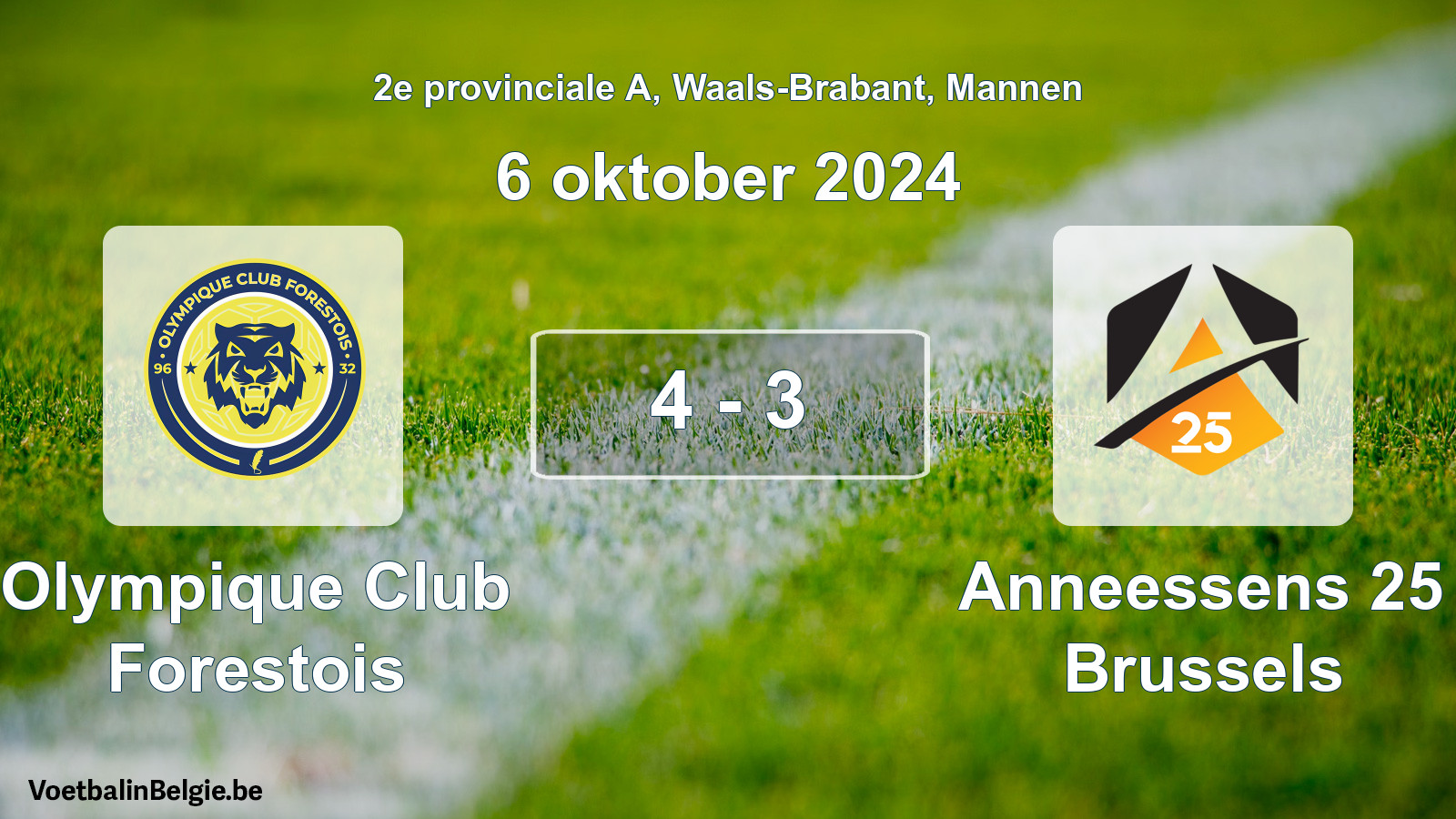 Gespeelde wedstrijd mannenvoetbal: Olympique Club Forestois - Anneessens 25 Brussels 4 - 3 (6 oktober 2024)