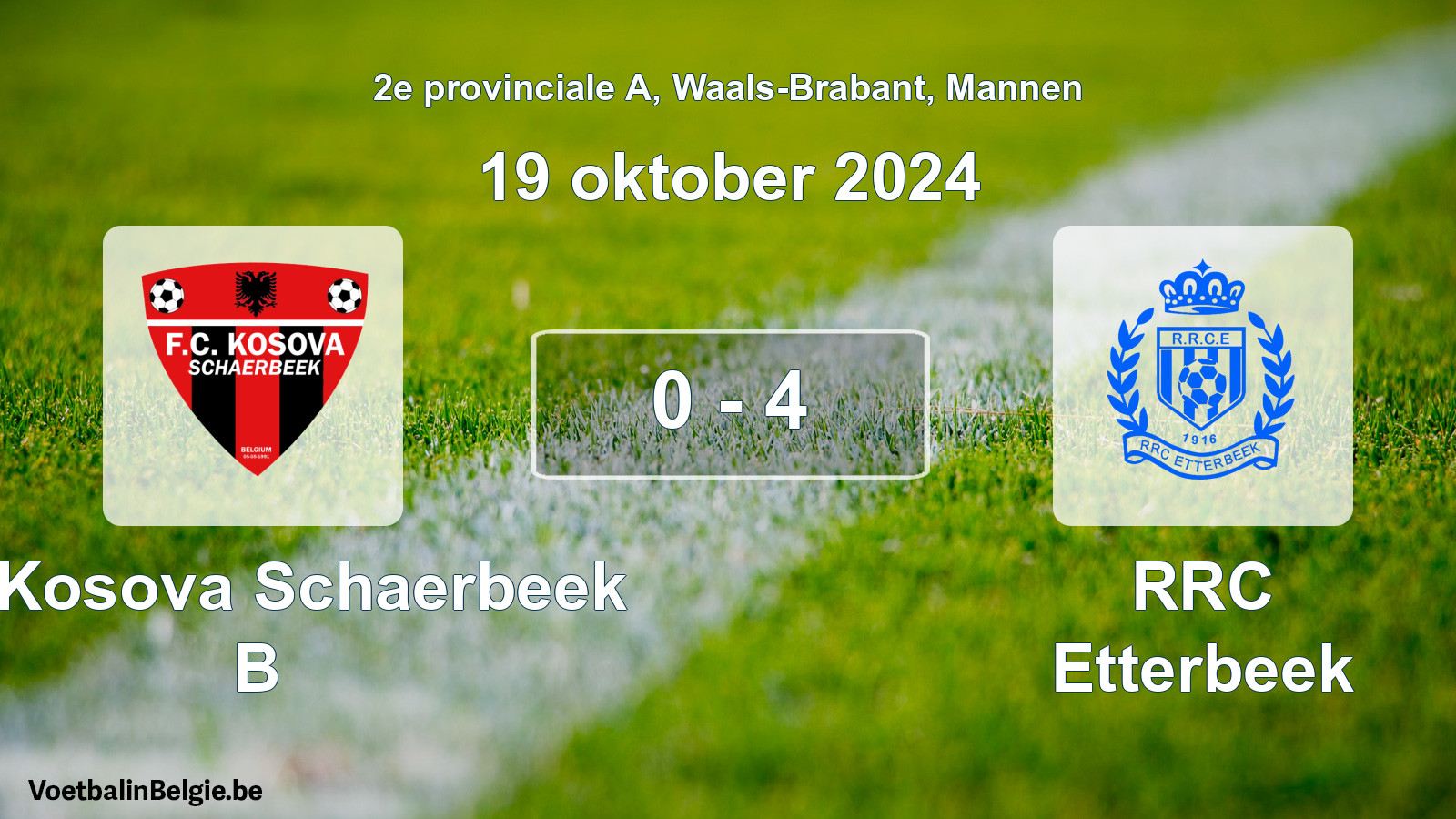 Played match men football: FC Kosova Schaerbeek B - RRC Etterbeek 0 - 4 (19 October 2024)