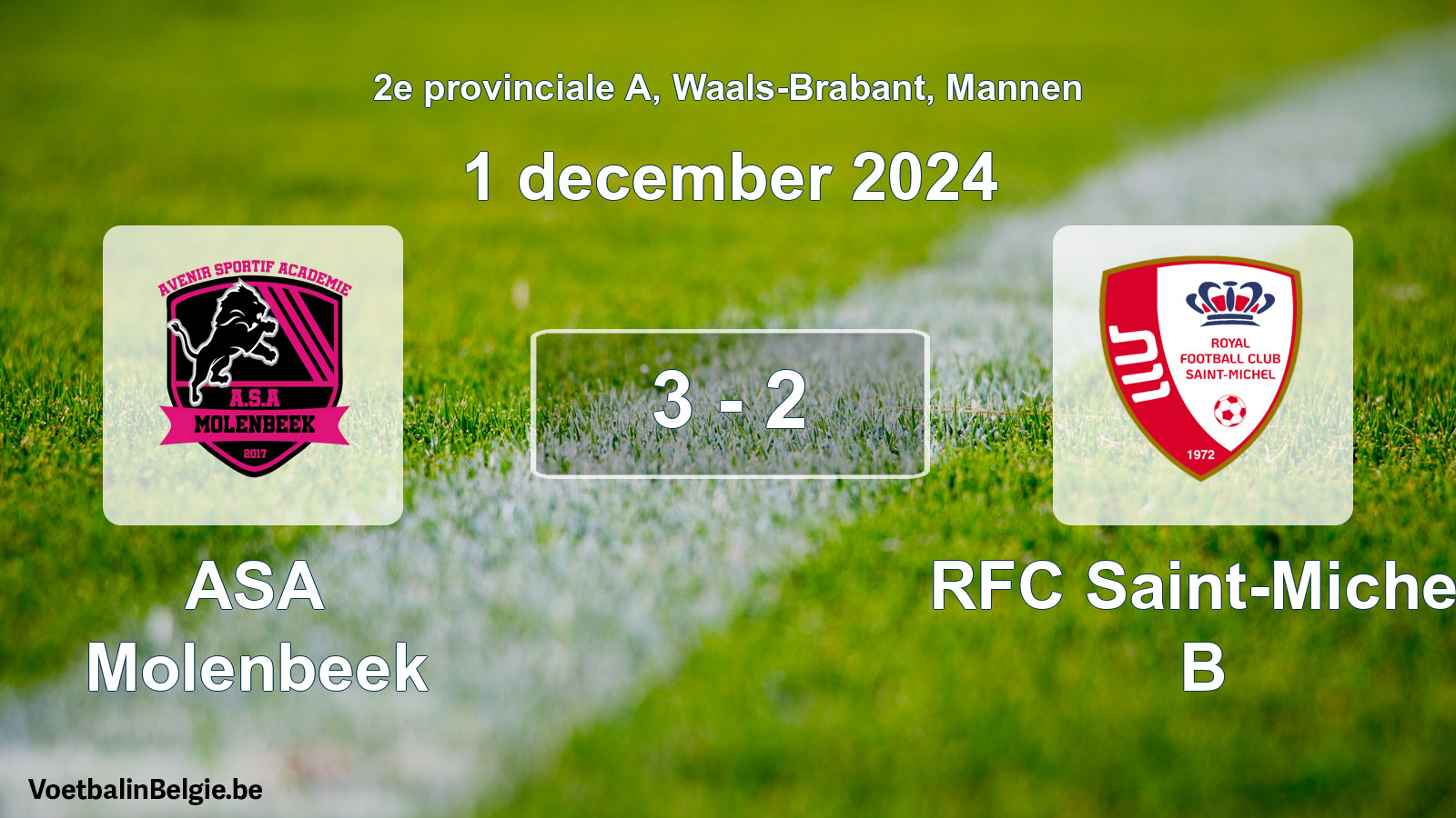 Played match men football: ASA Molenbeek - RFC Saint-Michel B 3 - 2 (1 December 2024)
