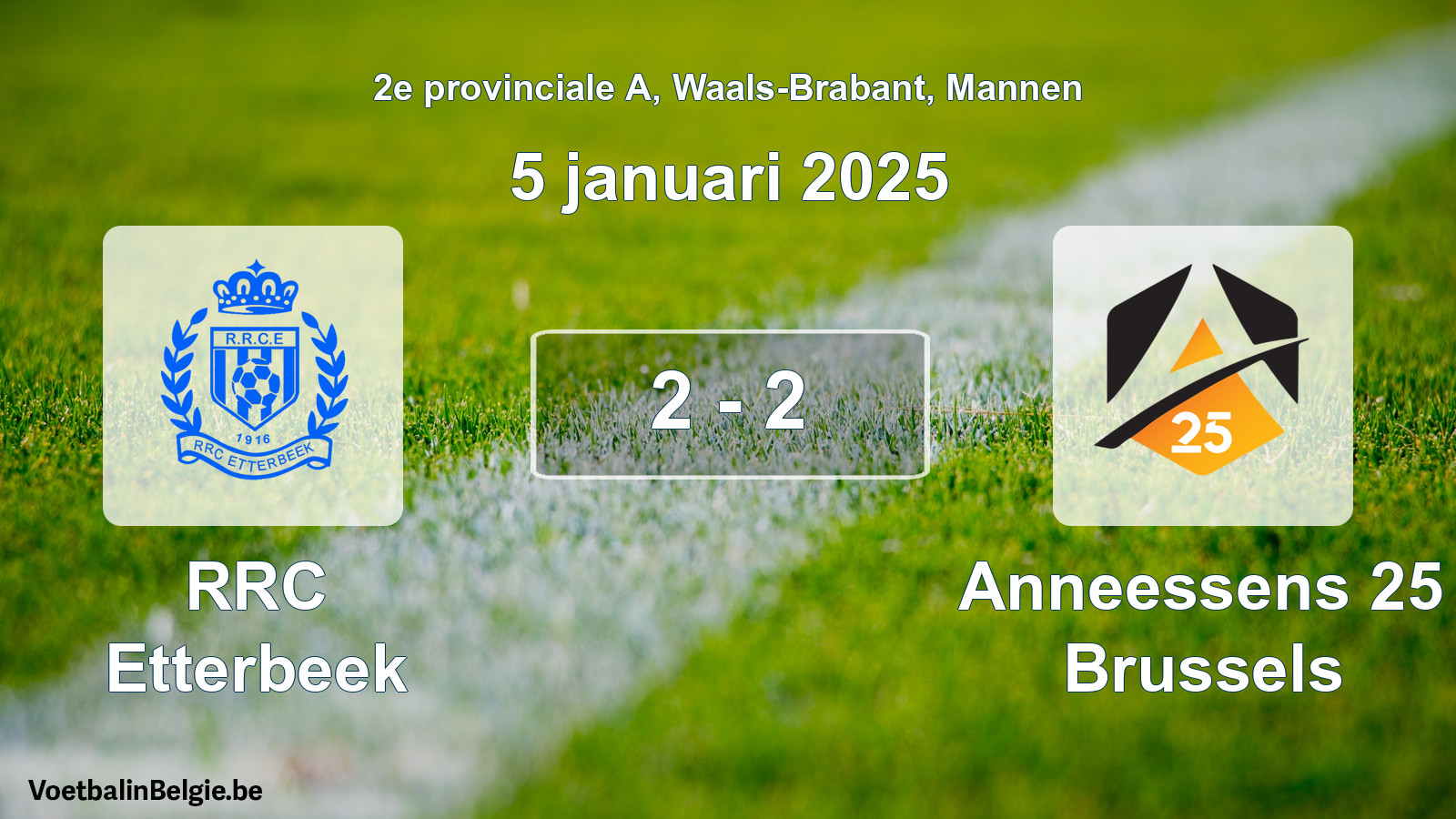 Gespeelde wedstrijd mannenvoetbal: RRC Etterbeek - Anneessens 25 Brussels 2 - 2 (5 januari 2025)