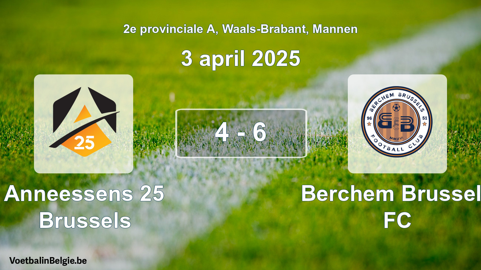 Gespeelde wedstrijd mannenvoetbal: Anneessens 25 Brussels - Berchem Brussels FC 4 - 6 (3 april 2025)