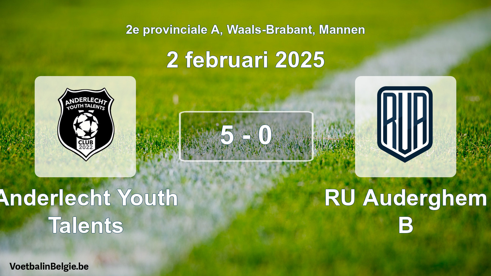 Gespeelde wedstrijd mannenvoetbal: Anderlecht Youth Talents - RU Auderghem B 5 - 0 (2 februari 2025)