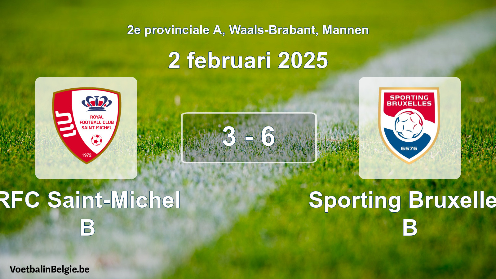 Gespeelde wedstrijd mannenvoetbal: RFC Saint-Michel B - Sporting Bruxelles B 3 - 6 (2 februari 2025)