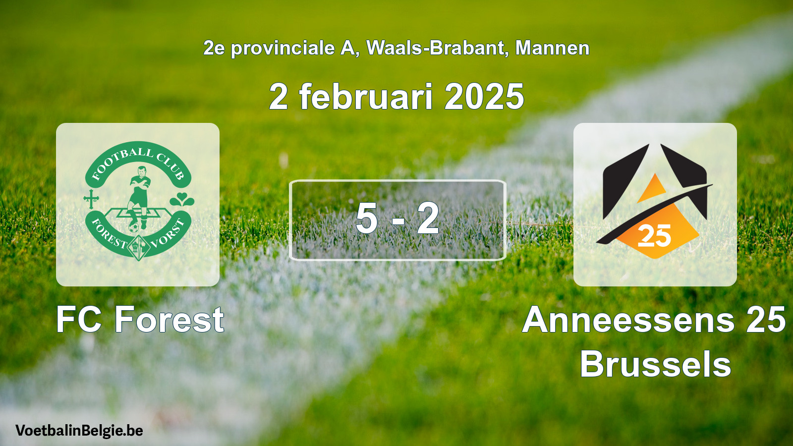 Gespeelde wedstrijd mannenvoetbal: FC Forest - Anneessens 25 Brussels 5 - 2 (2 februari 2025)
