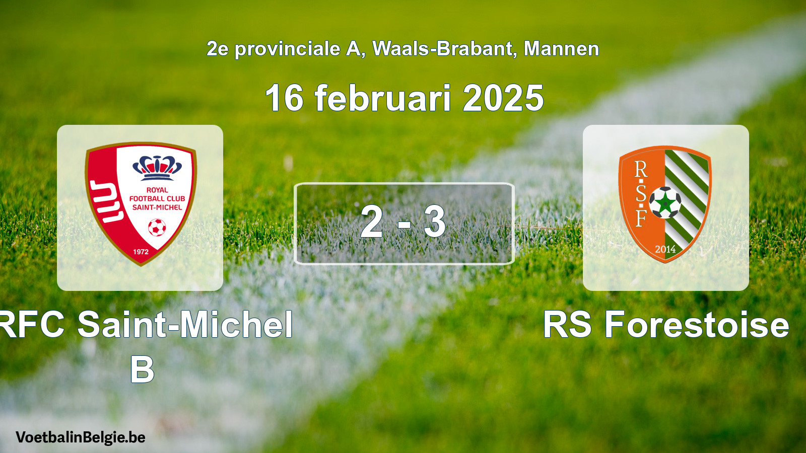 Gespeelde wedstrijd mannenvoetbal: RFC Saint-Michel B - RS Forestoise 2 - 3 (16 februari 2025)