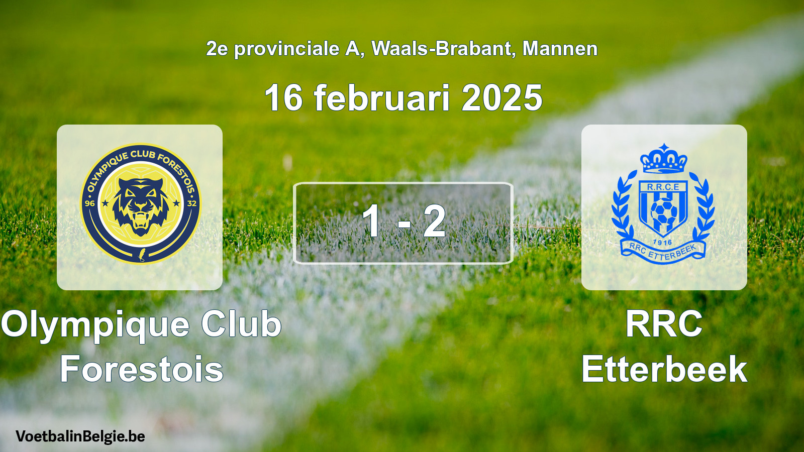 Gespieltes Spiel männer-Fußball: Olympique Club Forestois - RRC Etterbeek 1 - 2 (16 Februar 2025)