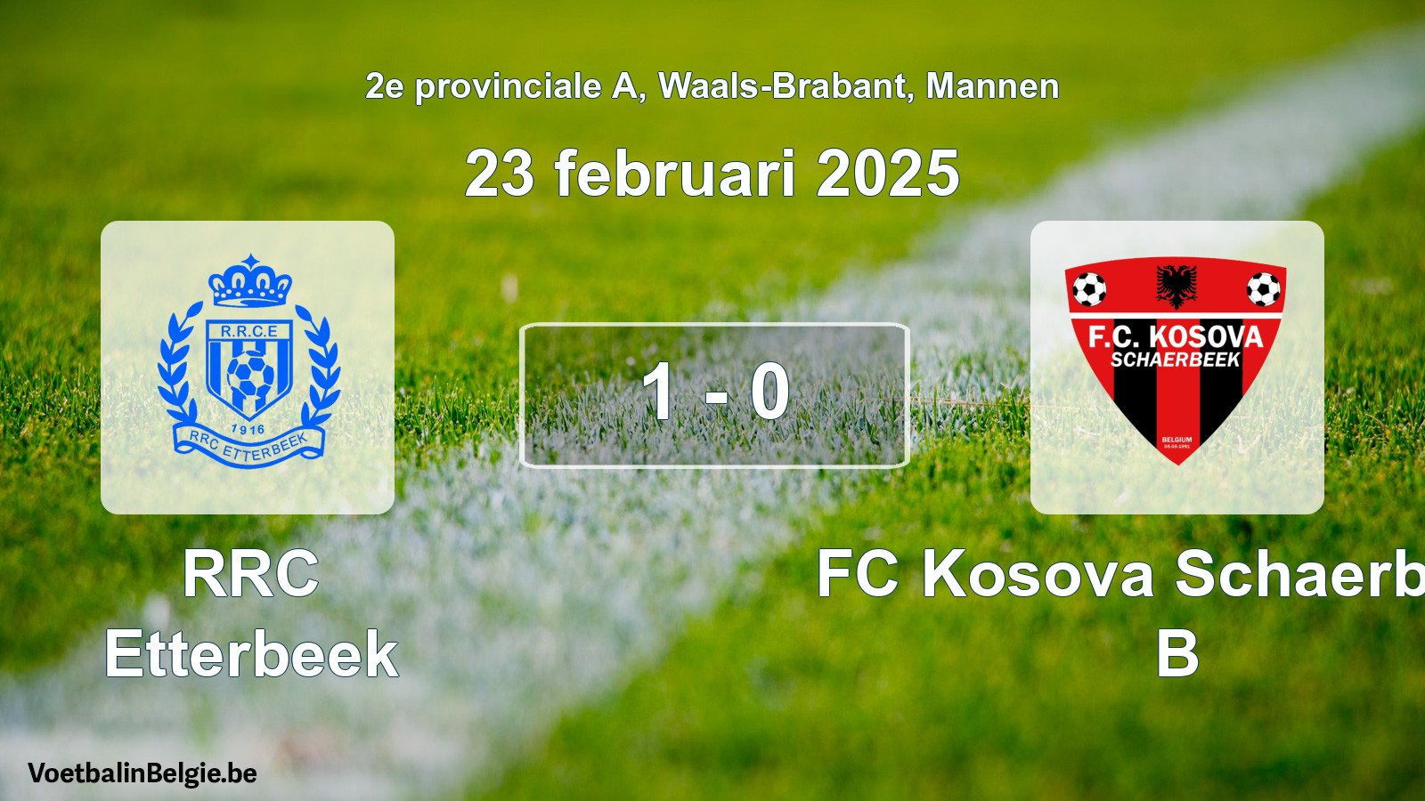 Played match men football: RRC Etterbeek - FC Kosova Schaerbeek B 1 - 0 (23 February 2025)
