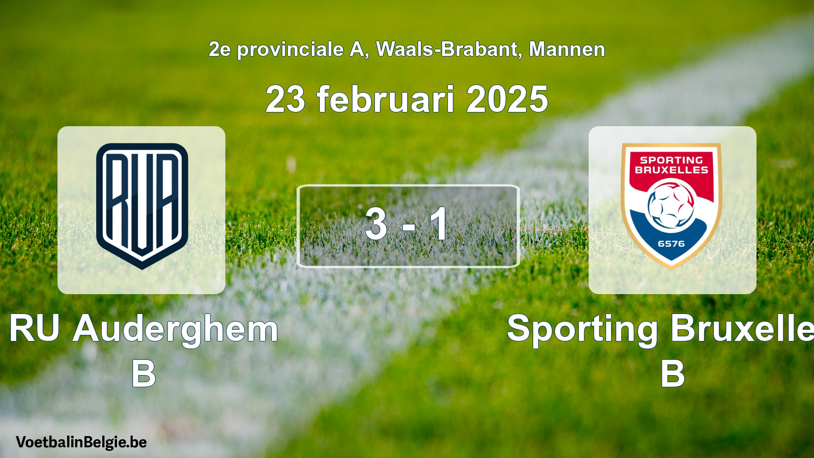 Gespeelde wedstrijd mannenvoetbal: RU Auderghem B - Sporting Bruxelles B 3 - 1 (23 februari 2025)