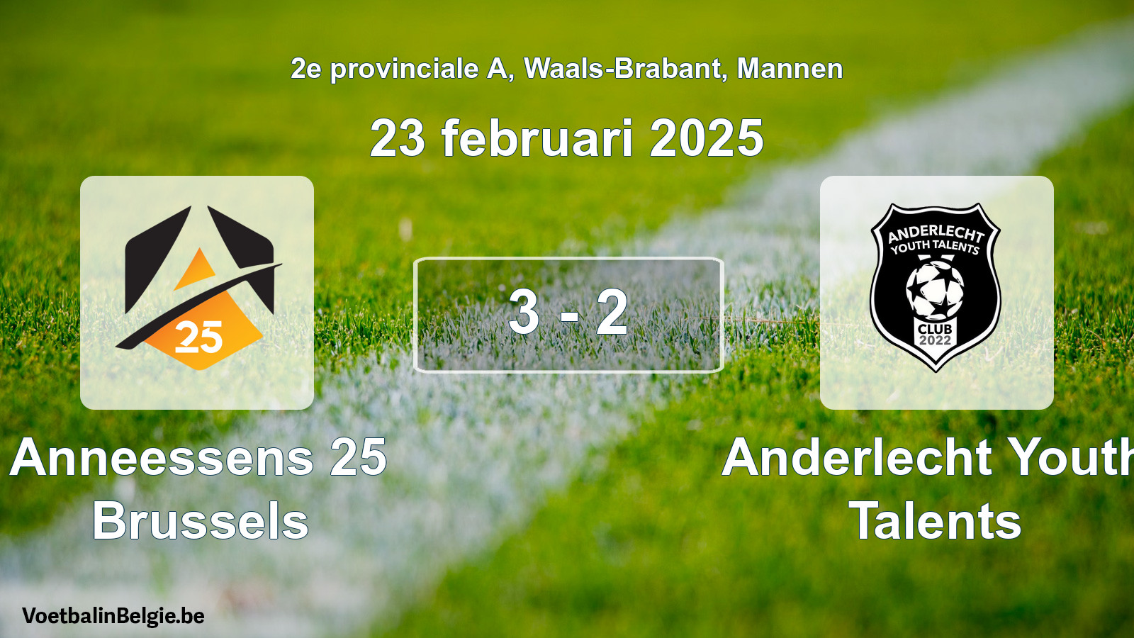 Gespeelde wedstrijd mannenvoetbal: Anneessens 25 Brussels - Anderlecht Youth Talents 3 - 2 (23 februari 2025)