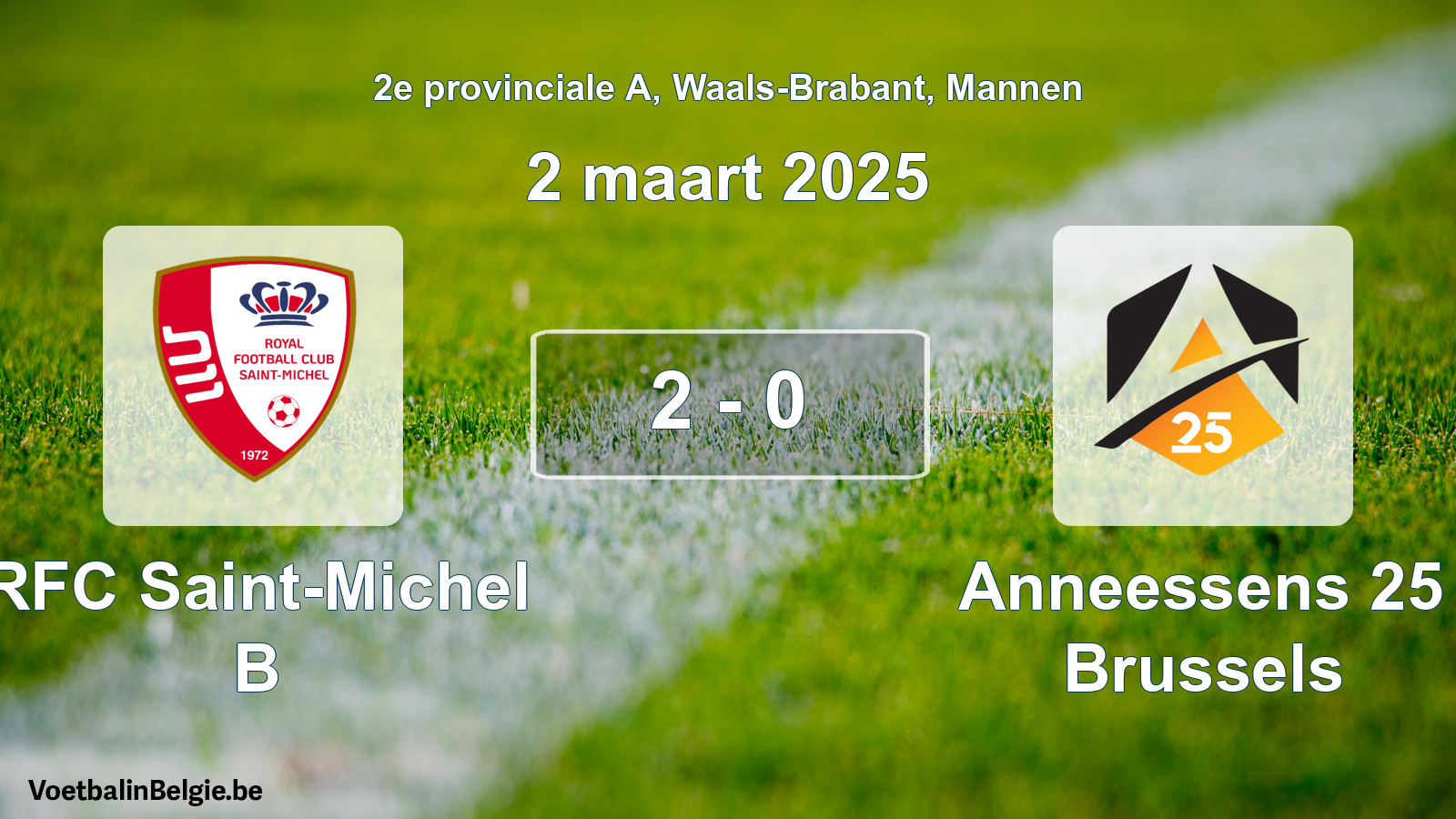 Played match men football: RFC Saint-Michel B - Anneessens 25 Brussels 2 - 0 (2 March 2025)
