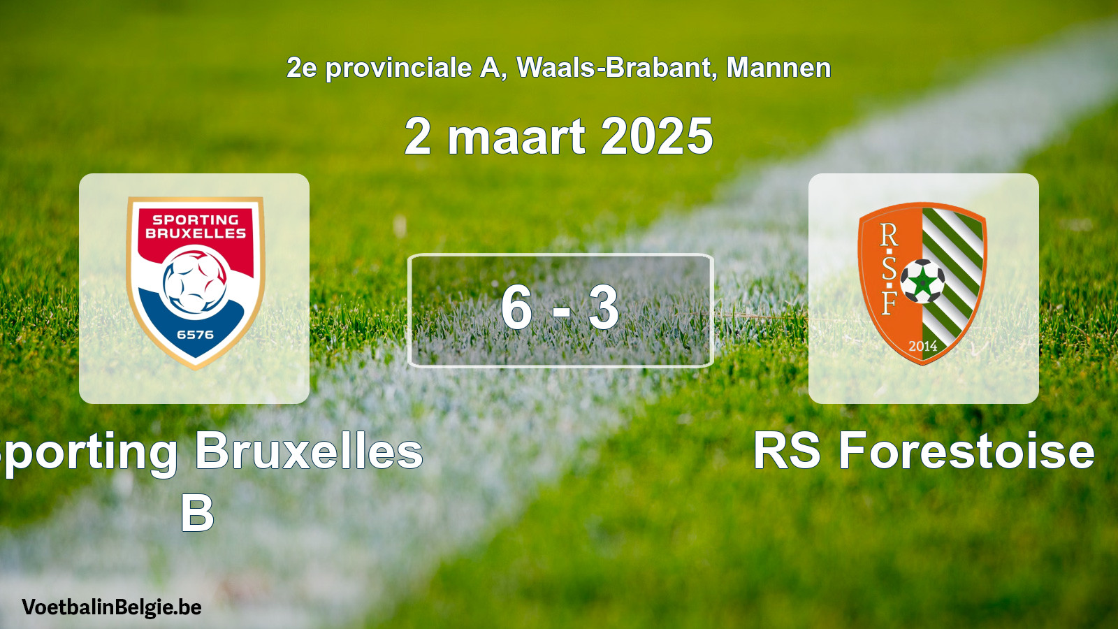 Gespeelde wedstrijd mannenvoetbal: Sporting Bruxelles B - RS Forestoise 6 - 3 (2 maart 2025)