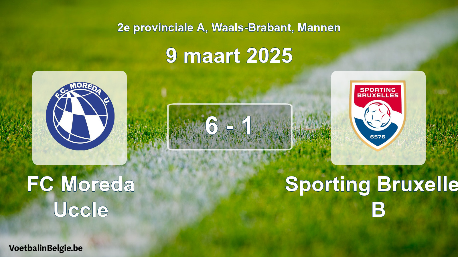 Gespeelde wedstrijd mannenvoetbal: FC Moreda Uccle - Sporting Bruxelles B 6 - 1 (9 maart 2025)