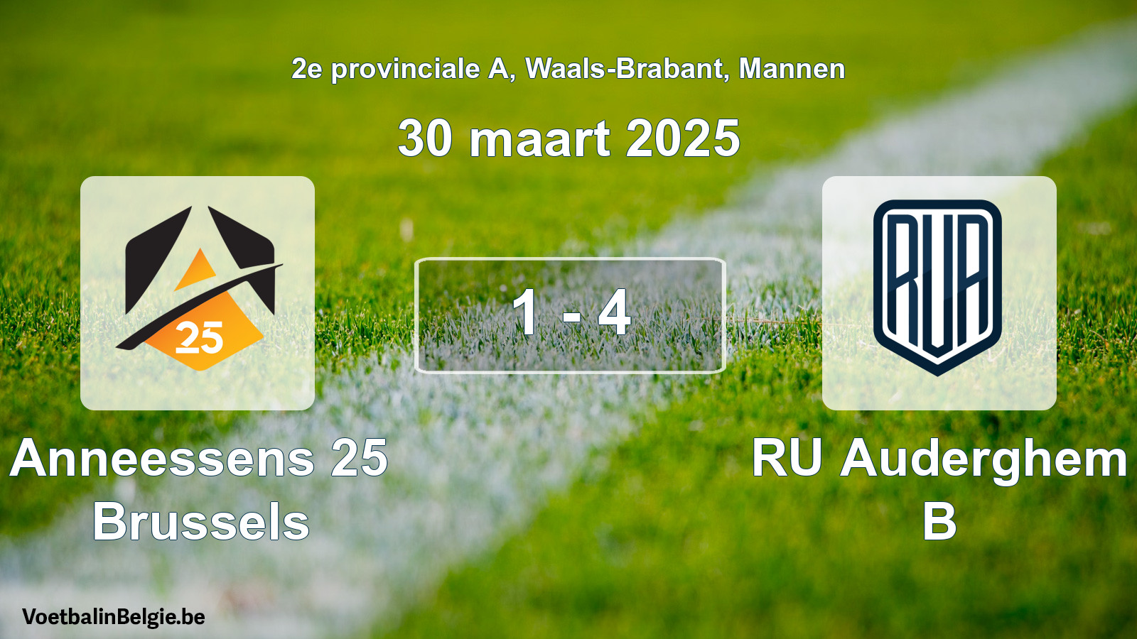 Gespeelde wedstrijd mannenvoetbal: Anneessens 25 Brussels - RU Auderghem B 1 - 4 (30 maart 2025)