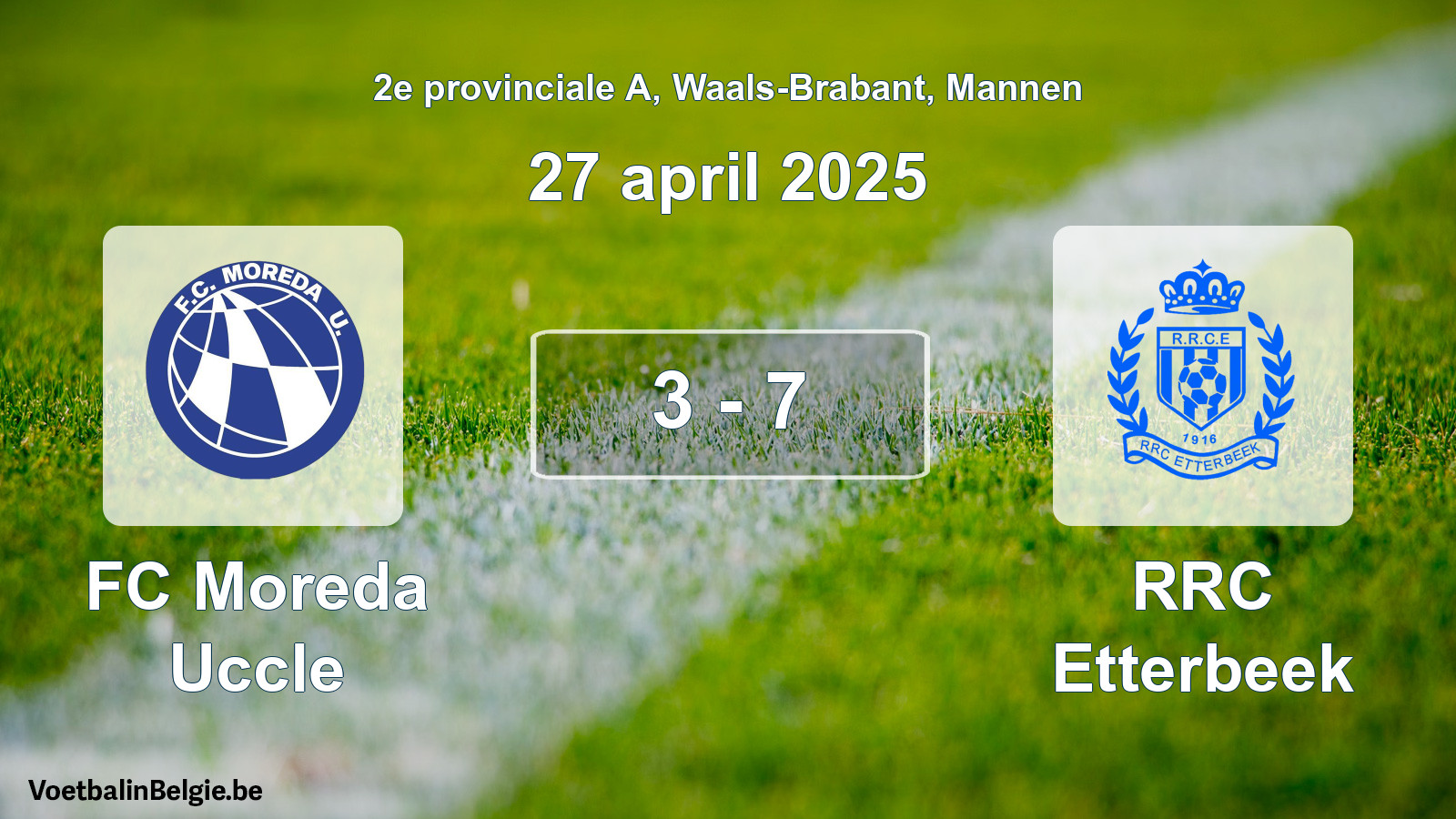 Gespeelde wedstrijd mannenvoetbal: FC Moreda Uccle - RRC Etterbeek 3 - 7 (27 april 2025)