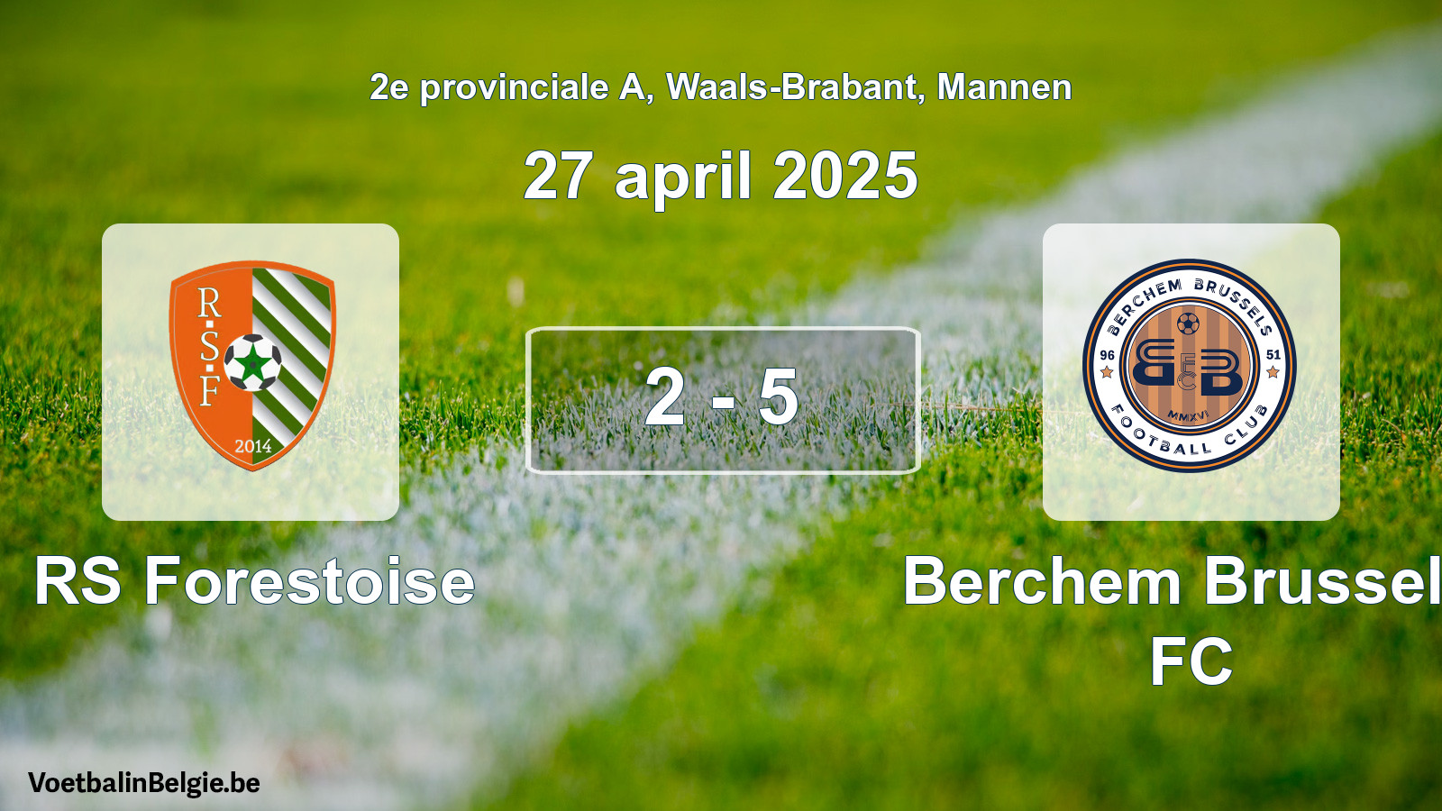 Gespeelde wedstrijd mannenvoetbal: RS Forestoise - Berchem Brussels FC 2 - 5 (27 april 2025)