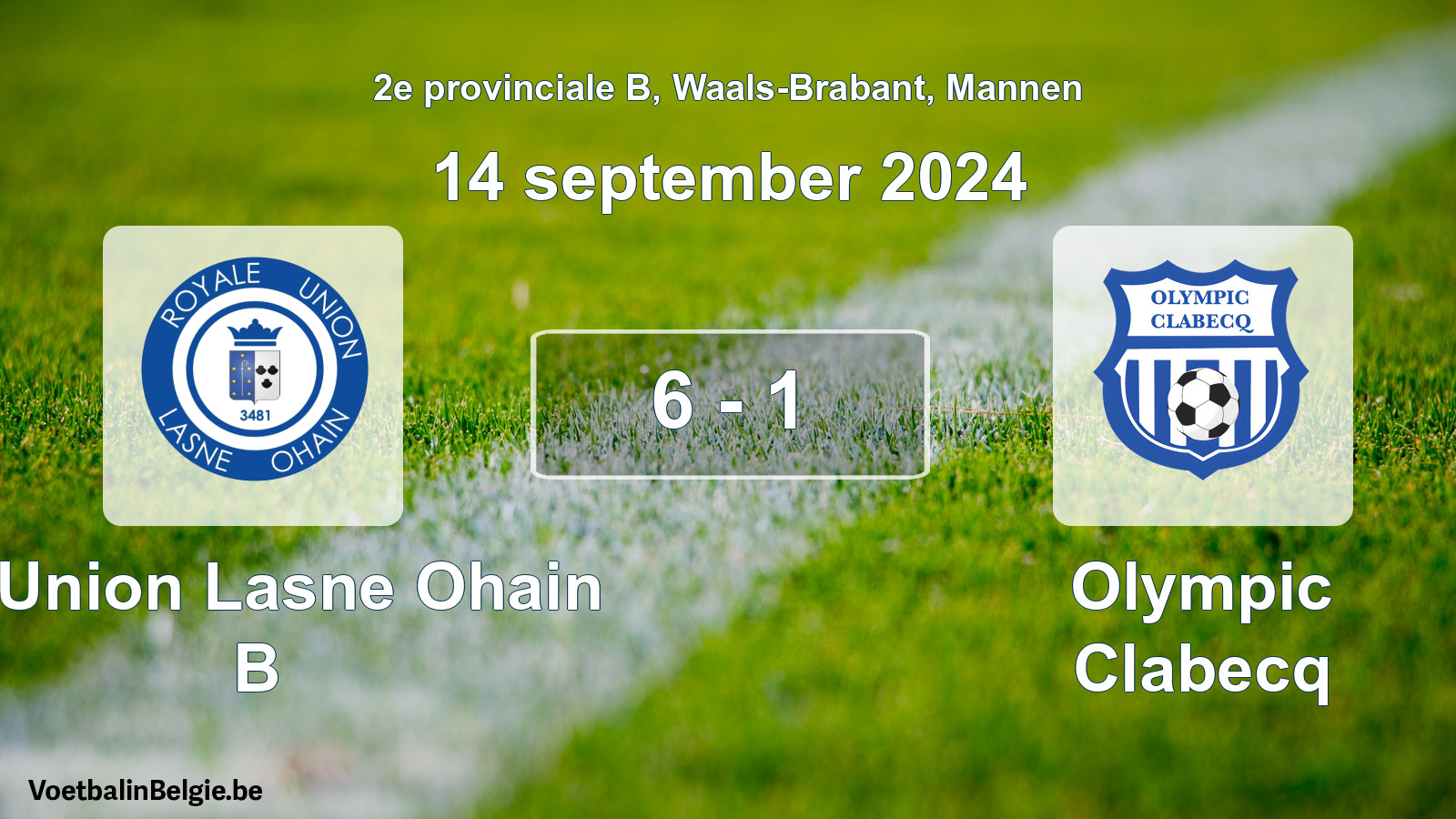 Gespeelde wedstrijd mannenvoetbal: R. Union Lasne Ohain B - Olympic Clabecq 6 - 1 (14 september 2024)