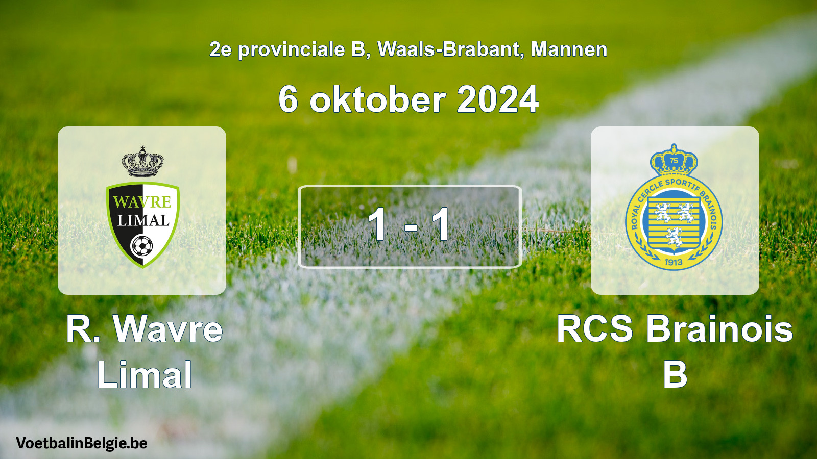 Played match men football: R. Wavre Limal - RCS Brainois B 1 - 1 (6 October 2024)
