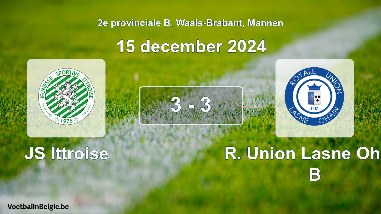 Gespeelde wedstrijd mannenvoetbal: JS Ittroise - R. Union Lasne Ohain B 3 - 3 (15 december 2024)