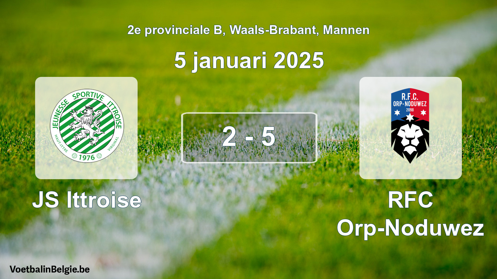 Gespeelde wedstrijd mannenvoetbal: JS Ittroise - RFC Orp-Noduwez 2 - 5 (5 januari 2025)