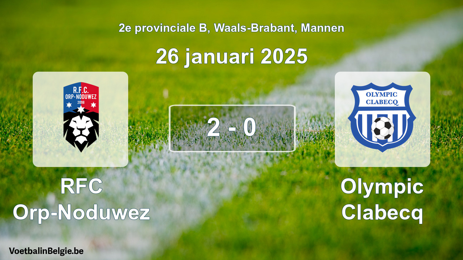 Gespeelde wedstrijd mannenvoetbal: RFC Orp-Noduwez - Olympic Clabecq 2 - 0 (26 januari 2025)