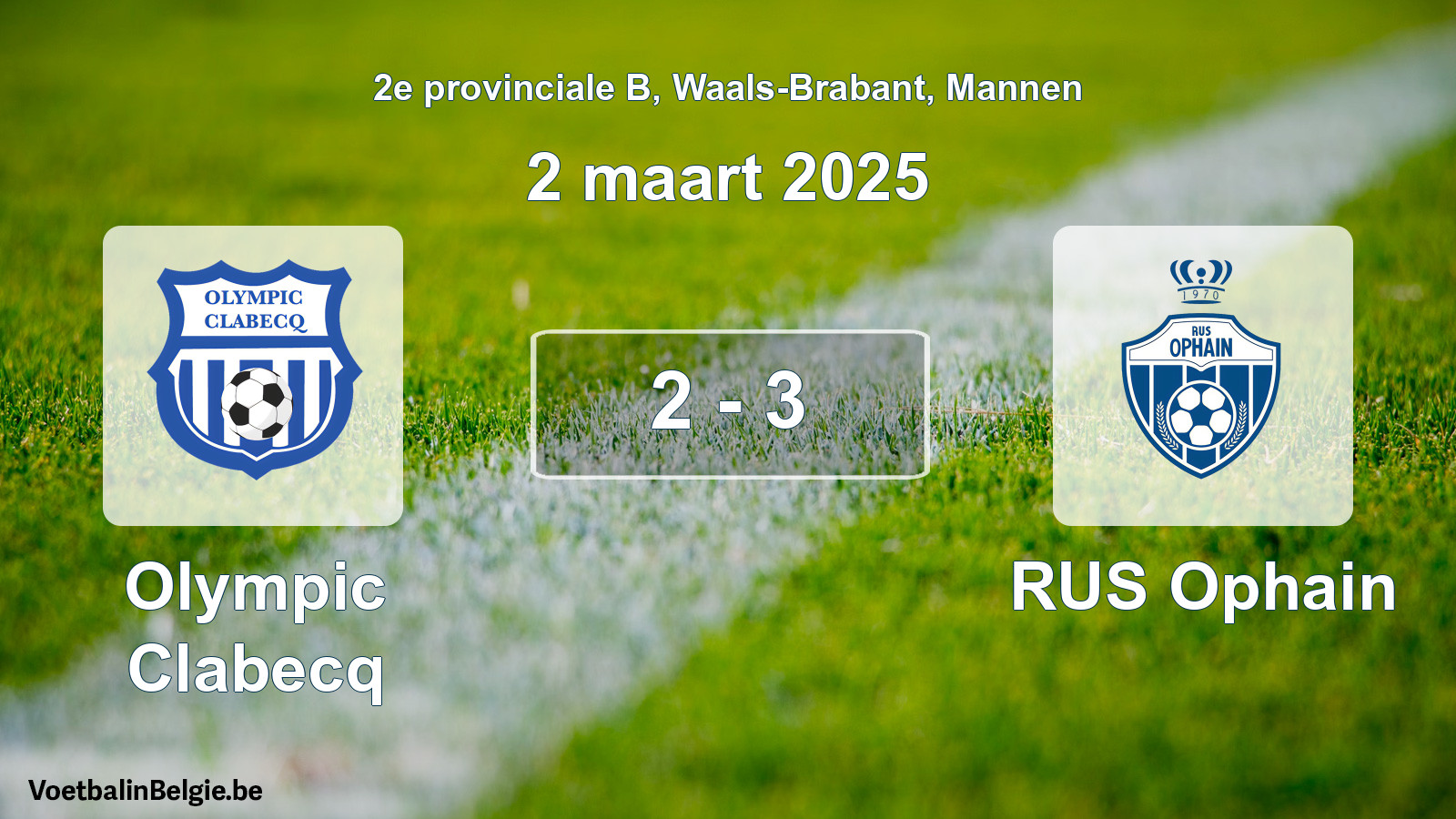 Played match men football: Olympic Clabecq - RUS Ophain 2 - 3 (2 March 2025)