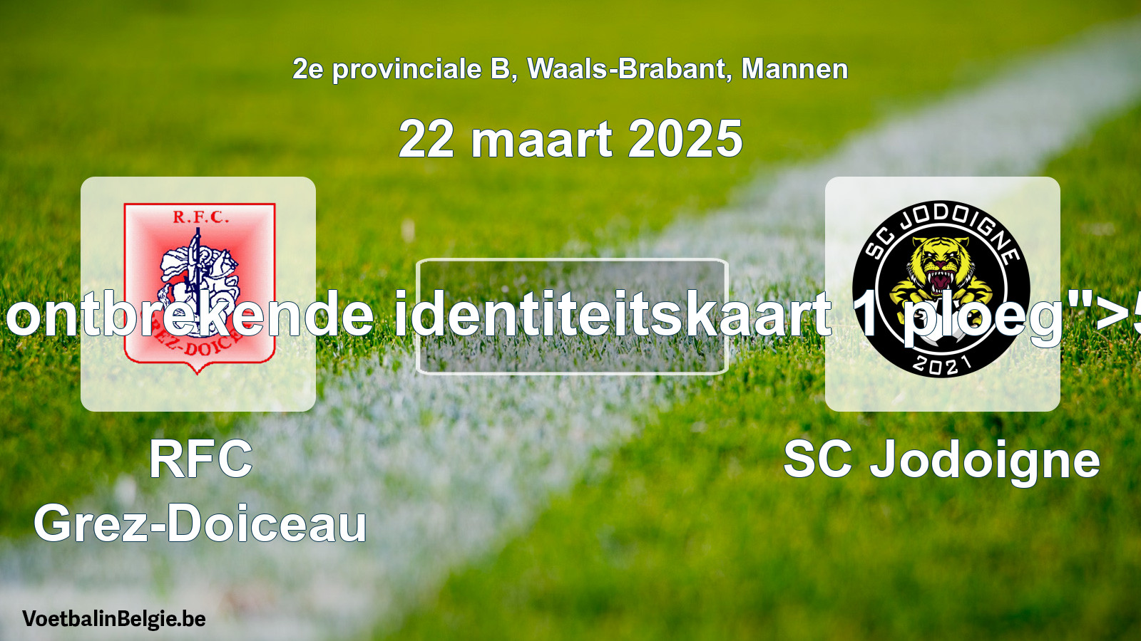 Forfait donné: RFC Grez-Doiceau - SC Jodoigne 5 - 0 (22 mars 2025)