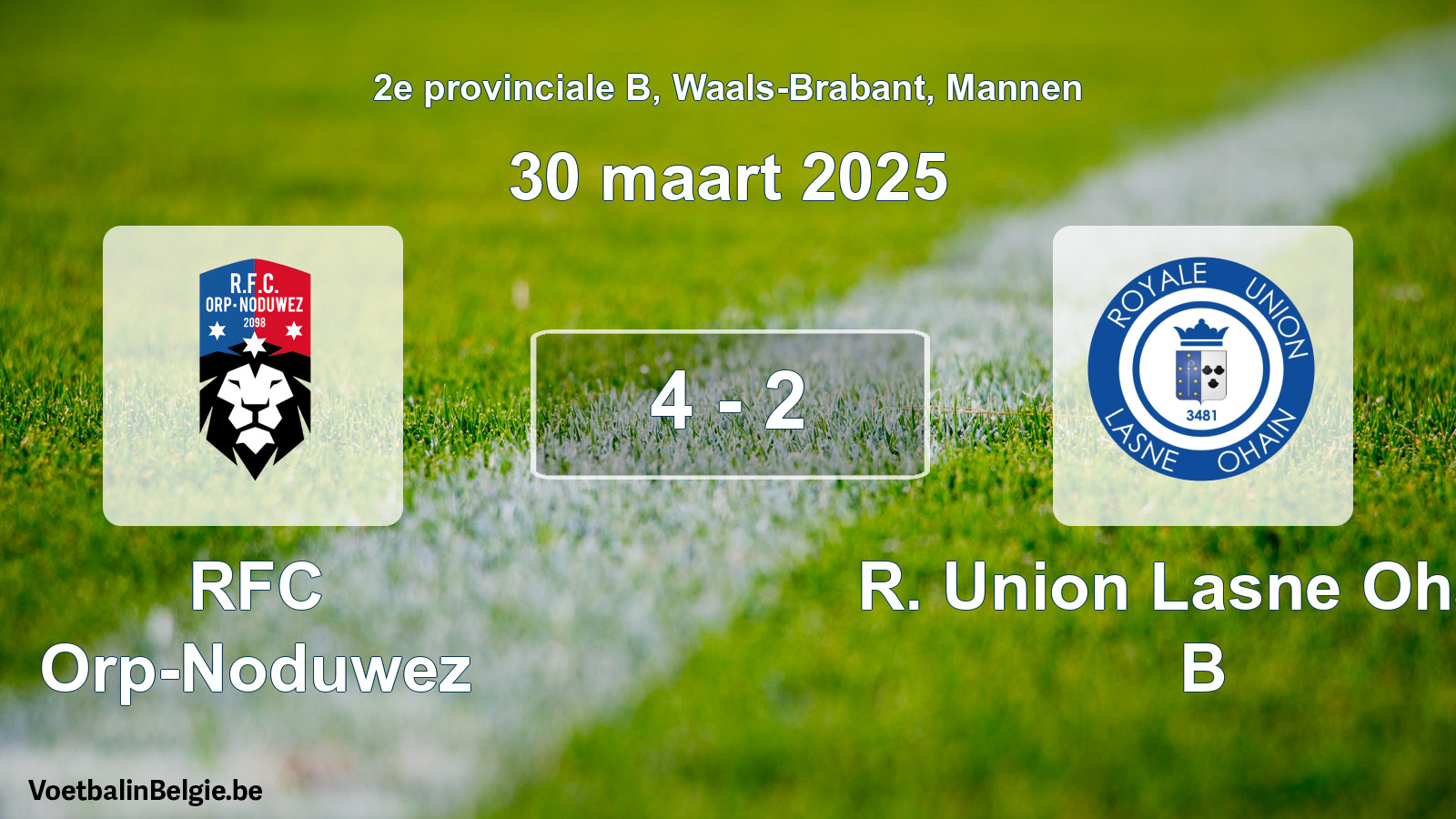 Gespeelde wedstrijd mannenvoetbal: RFC Orp-Noduwez - R. Union Lasne Ohain B 4 - 2 (30 maart 2025)