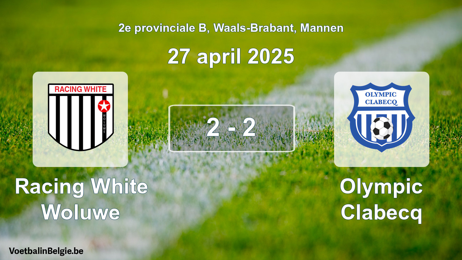 Gespeelde wedstrijd mannenvoetbal: Racing White Woluwe - Olympic Clabecq 2 - 2 (27 april 2025)
