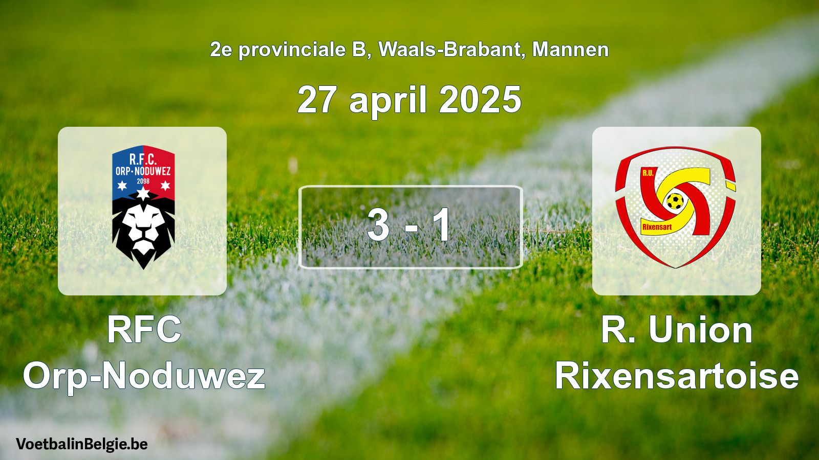 Gespeelde wedstrijd mannenvoetbal: RFC Orp-Noduwez - R. Union Rixensartoise 3 - 1 (27 april 2025)