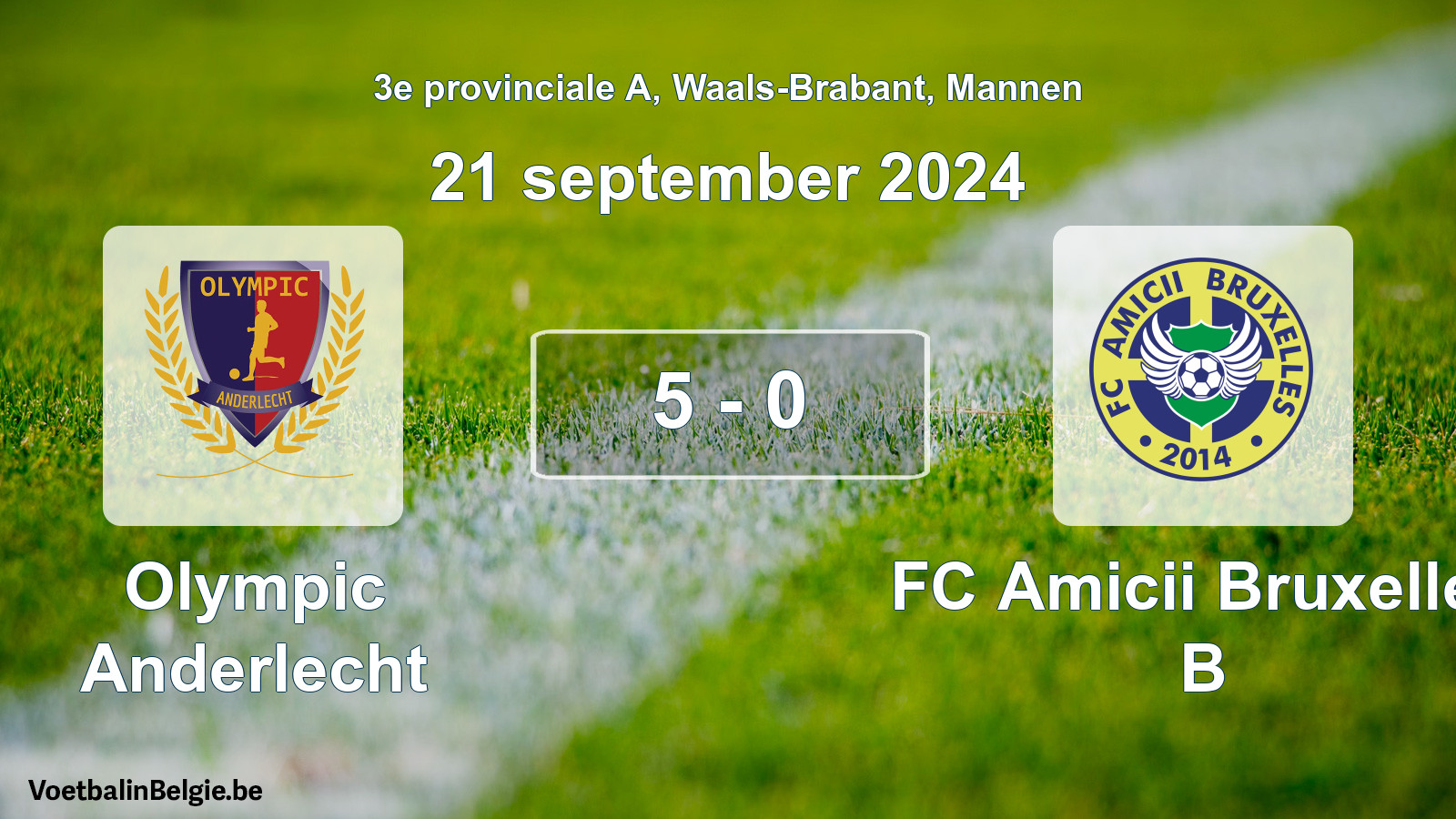 Played match men football: Olympic Anderlecht - FC Amicii Bruxelles B 5 - 0 (21 September 2024)