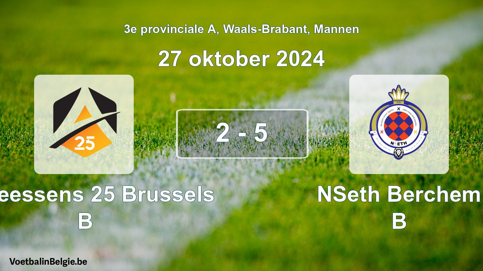 Gespeelde wedstrijd mannenvoetbal: Anneessens 25 Brussels B - NSeth Berchem B 2 - 5 (27 oktober 2024)