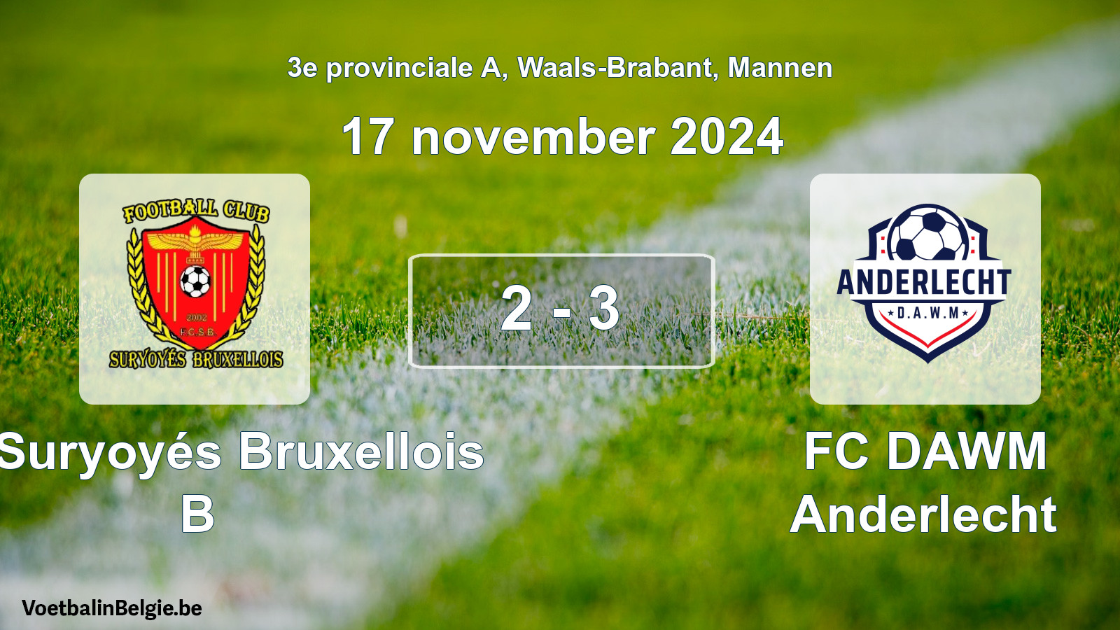 Played match men football: FC Suryoyés Bruxellois B - FC DAWM Anderlecht 2 - 3 (17 November 2024)