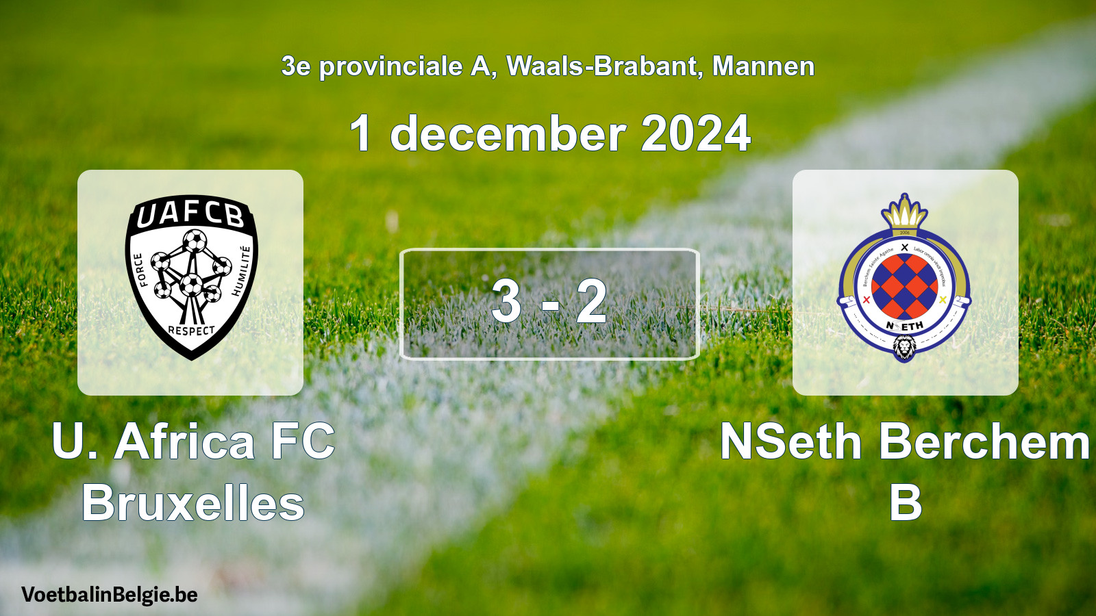 Played match men football: U. Africa FC Bruxelles - NSeth Berchem B 3 - 2 (1 December 2024)