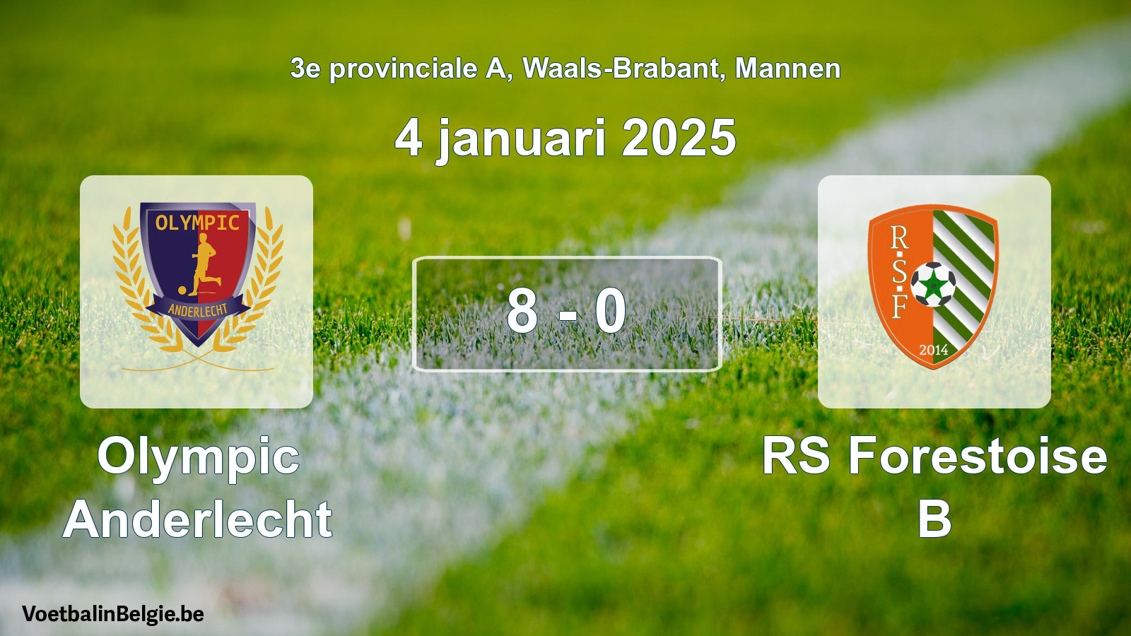 Gespeelde wedstrijd mannenvoetbal: Olympic Anderlecht - RS Forestoise B 8 - 0 (4 januari 2025)