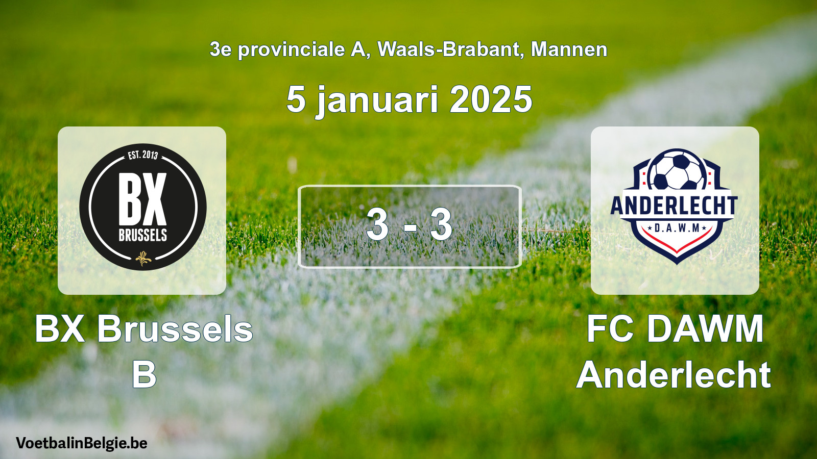Gespeelde wedstrijd mannenvoetbal: BX Brussels B - FC DAWM Anderlecht 3 - 3 (5 januari 2025)
