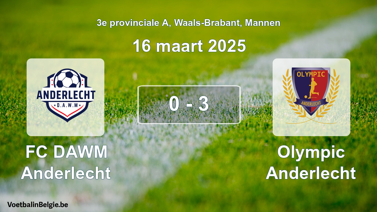 Gespeelde wedstrijd mannenvoetbal: FC DAWM Anderlecht - Olympic Anderlecht 0 - 3 (16 maart 2025)