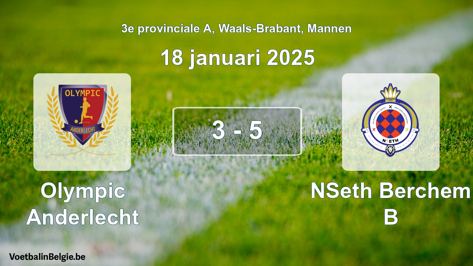 Gespeelde wedstrijd mannenvoetbal: Olympic Anderlecht - NSeth Berchem B 3 - 5 (18 januari 2025)