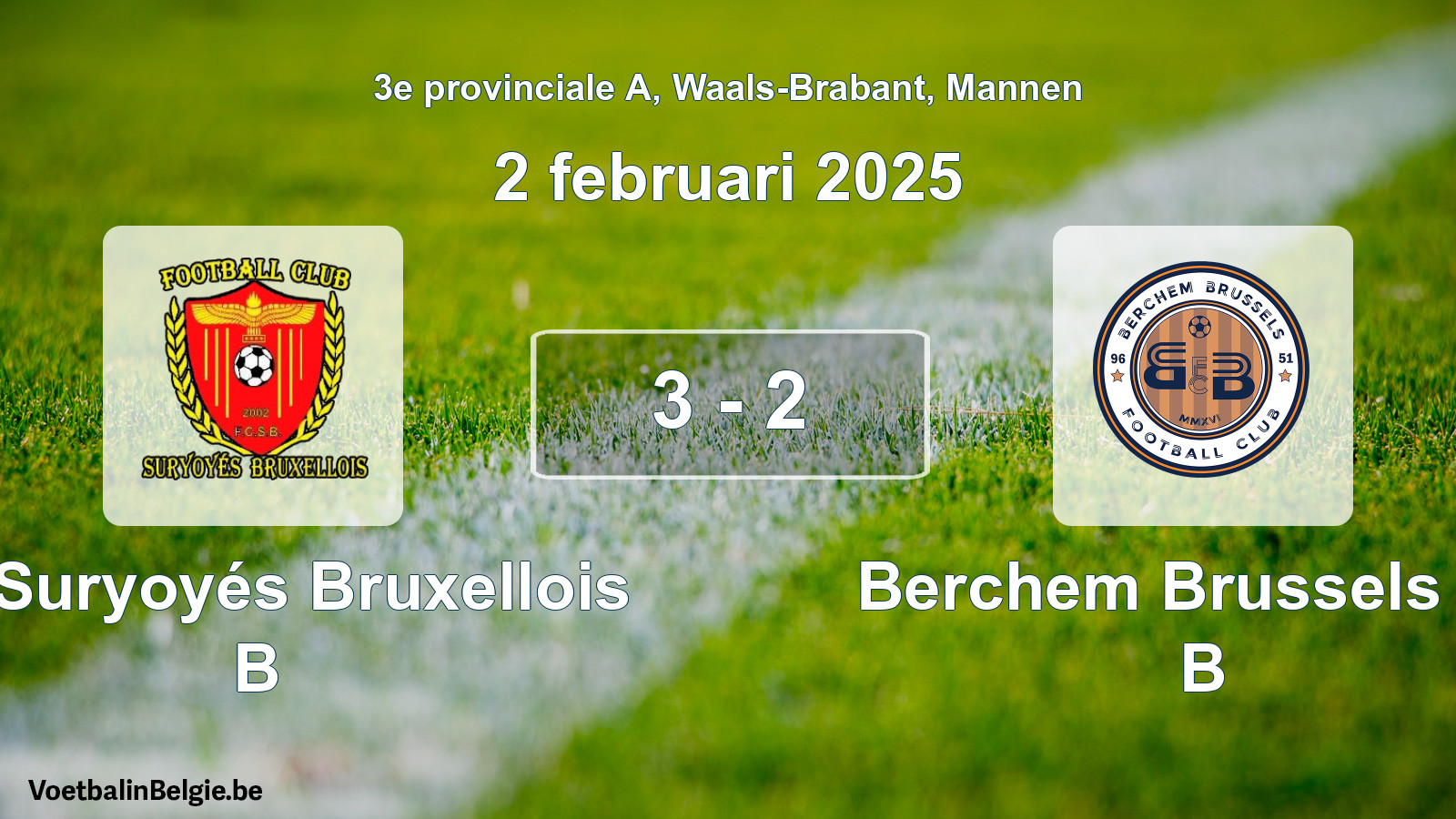 Gespeelde wedstrijd mannenvoetbal: FC Suryoyés Bruxellois B - Berchem Brussels FC B 3 - 2 (2 februari 2025)