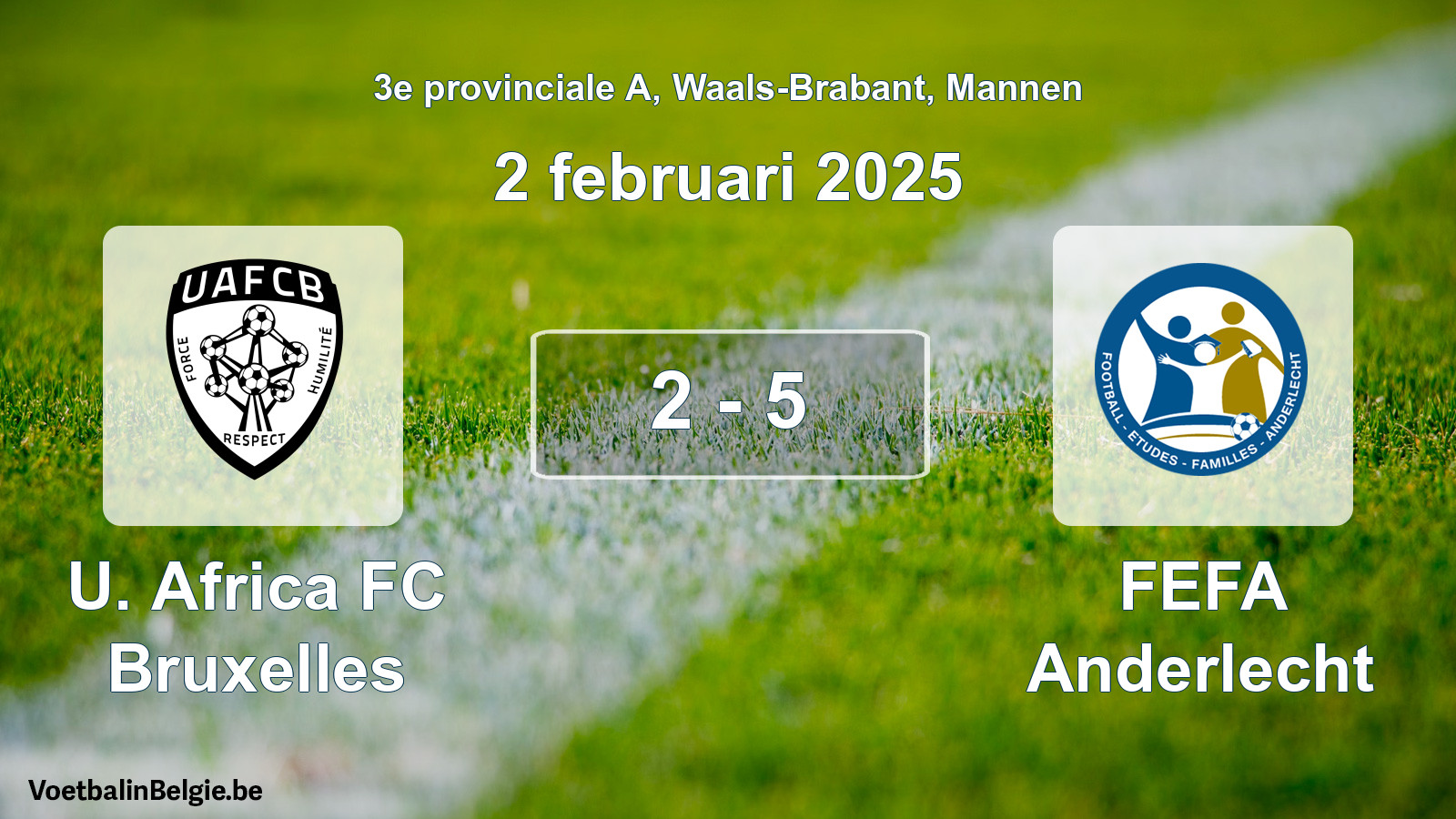 Gespeelde wedstrijd mannenvoetbal: U. Africa FC Bruxelles - FEFA Anderlecht 2 - 5 (2 februari 2025)