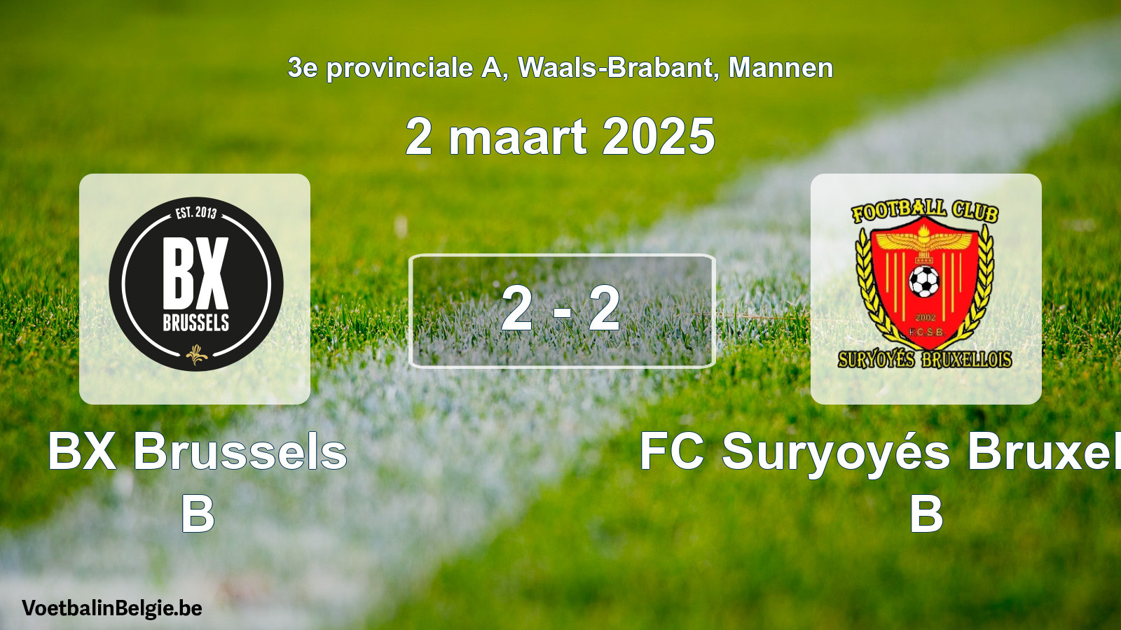 Gespeelde wedstrijd mannenvoetbal: BX Brussels B - FC Suryoyés Bruxellois B 2 - 2 (2 maart 2025)