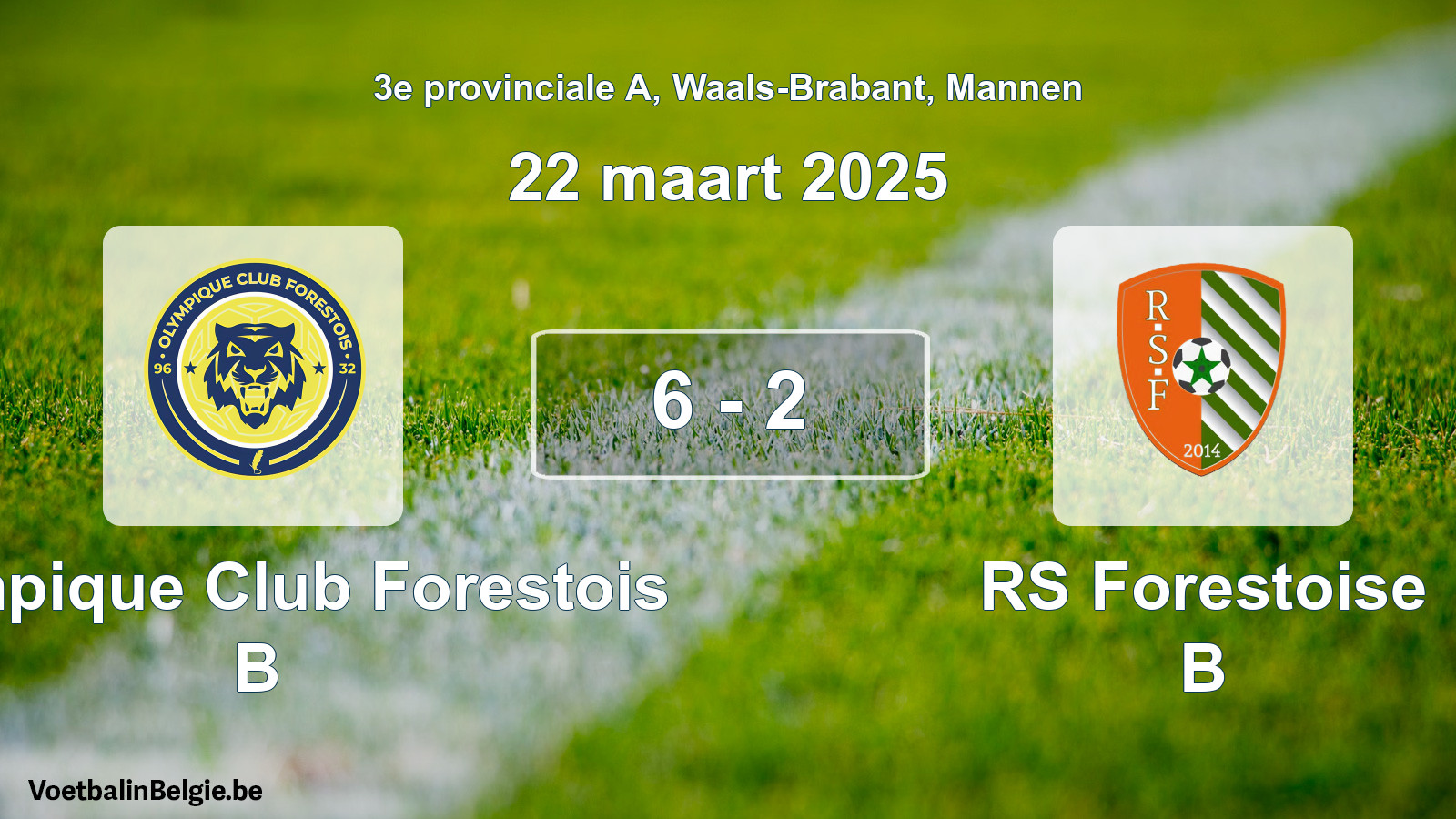 Gespeelde wedstrijd mannenvoetbal: Olympique Club Forestois B - RS Forestoise B 6 - 2 (22 maart 2025)
