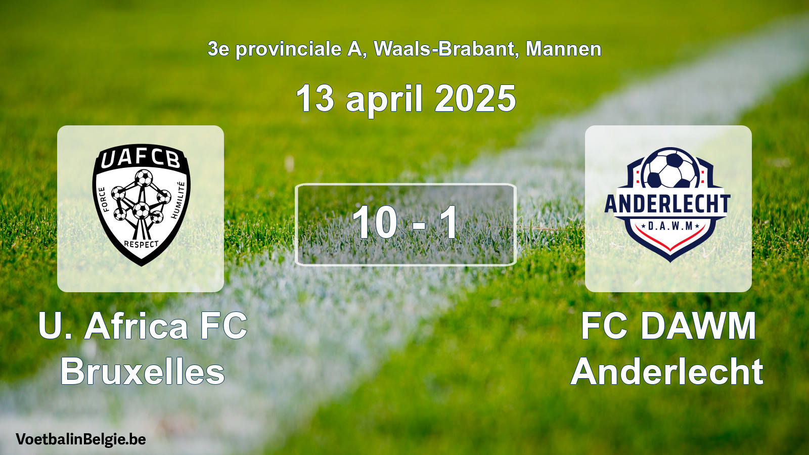 Gespeelde wedstrijd mannenvoetbal: U. Africa FC Bruxelles - FC DAWM Anderlecht 10 - 1 (13 april 2025)