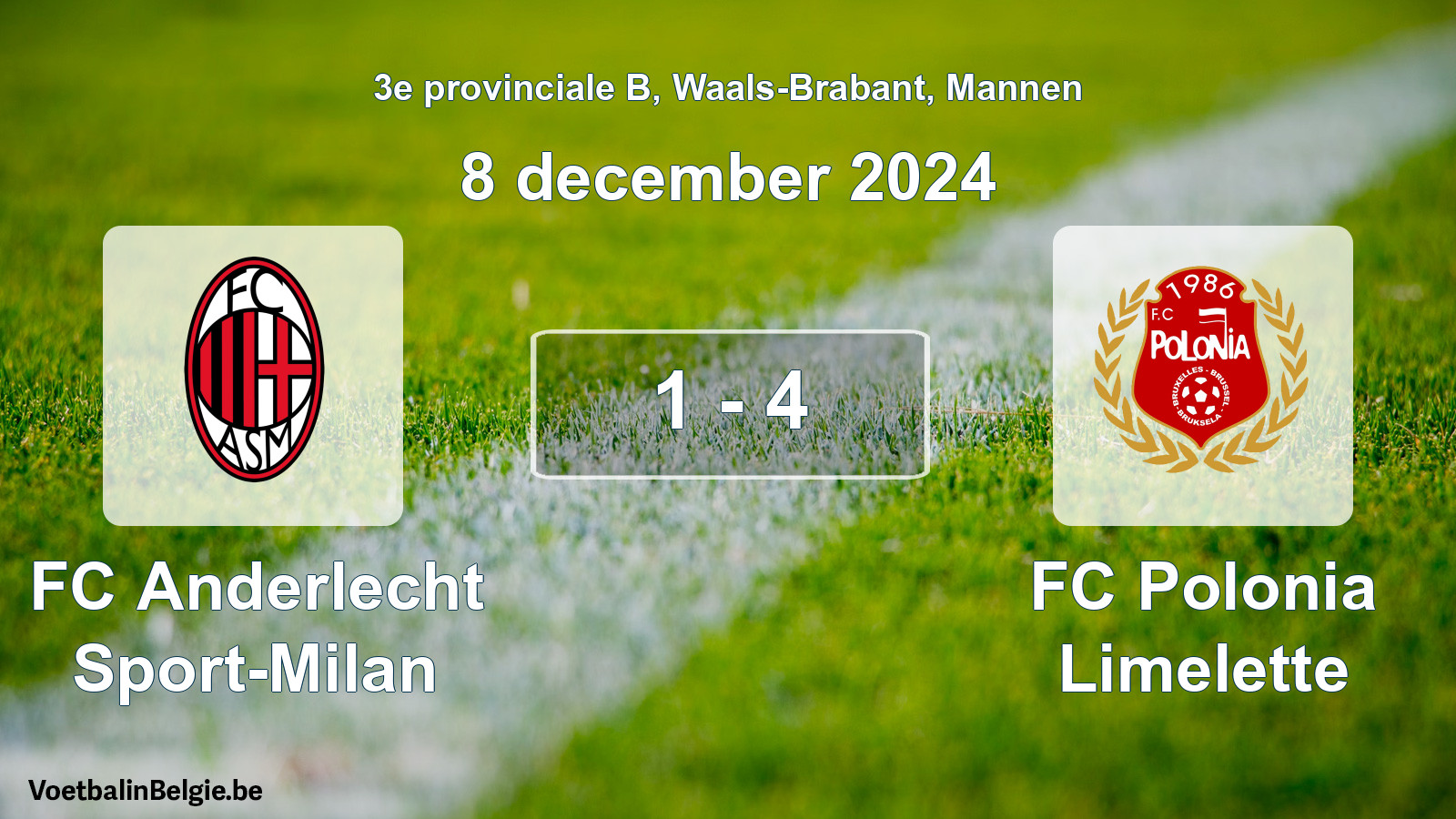 Played match men football: FC Anderlecht Sport-Milan - FC Polonia Limelette 1 - 4 (8 December 2024)