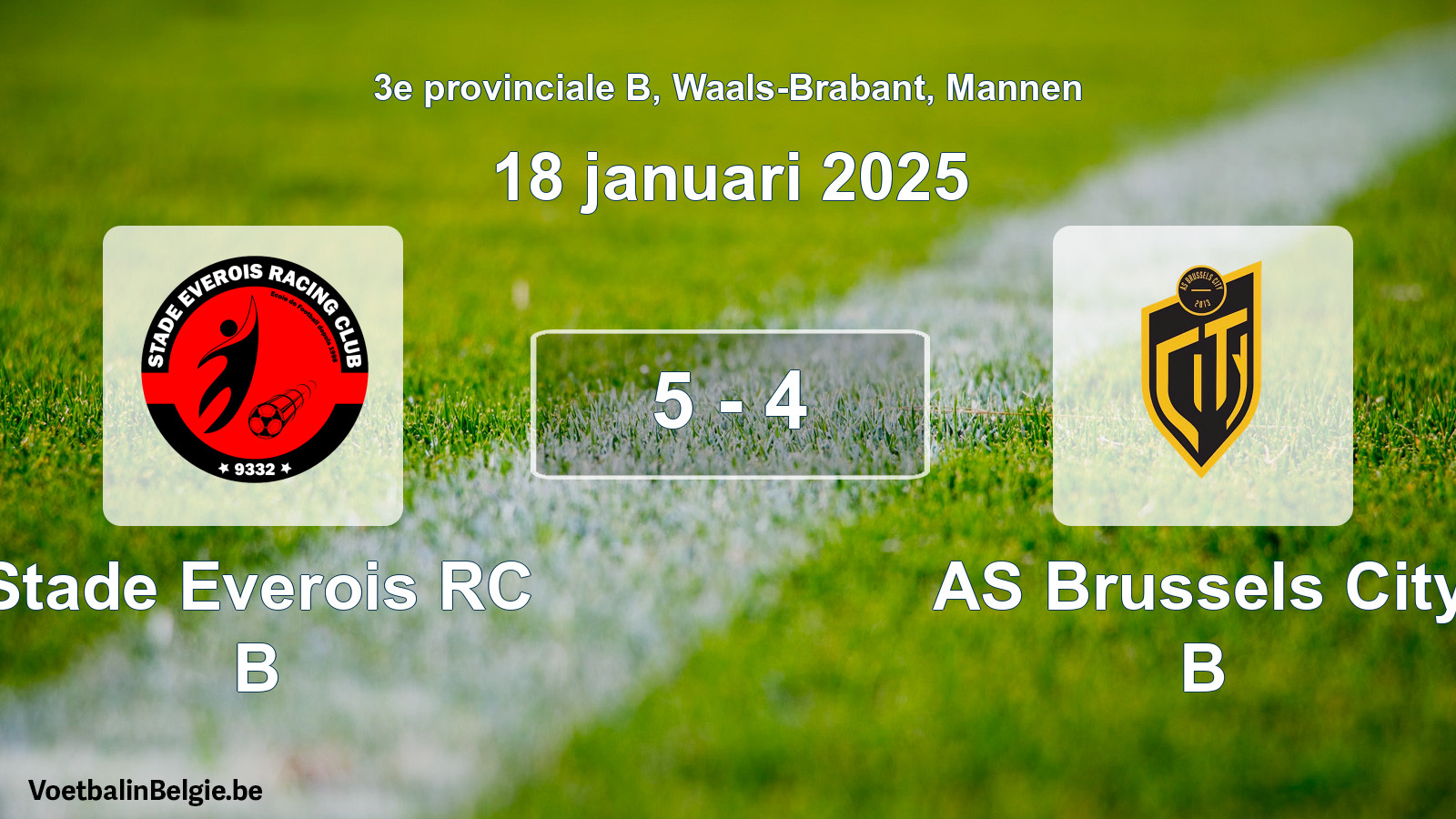 Gespeelde wedstrijd mannenvoetbal: Stade Everois RC B - AS Brussels City B 5 - 4 (18 januari 2025)