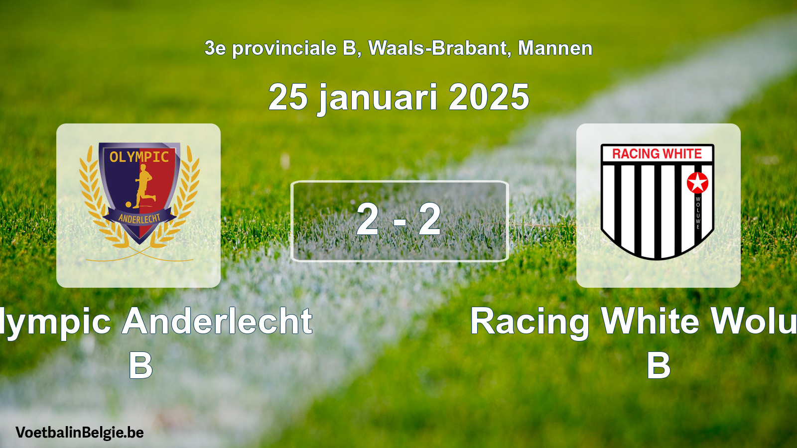 Gespeelde wedstrijd mannenvoetbal: Olympic Anderlecht B - Racing White Woluwe B 2 - 2 (25 januari 2025)