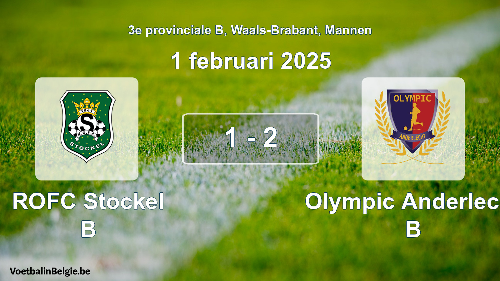 Gespeelde wedstrijd mannenvoetbal: ROFC Stockel B - Olympic Anderlecht B 1 - 2 (1 februari 2025)