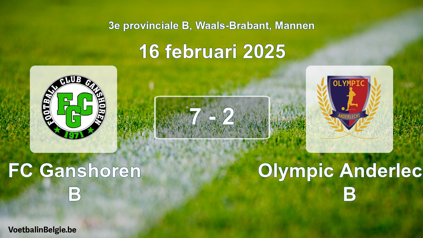 Gespeelde wedstrijd mannenvoetbal: FC Ganshoren B - Olympic Anderlecht B 7 - 2 (16 februari 2025)