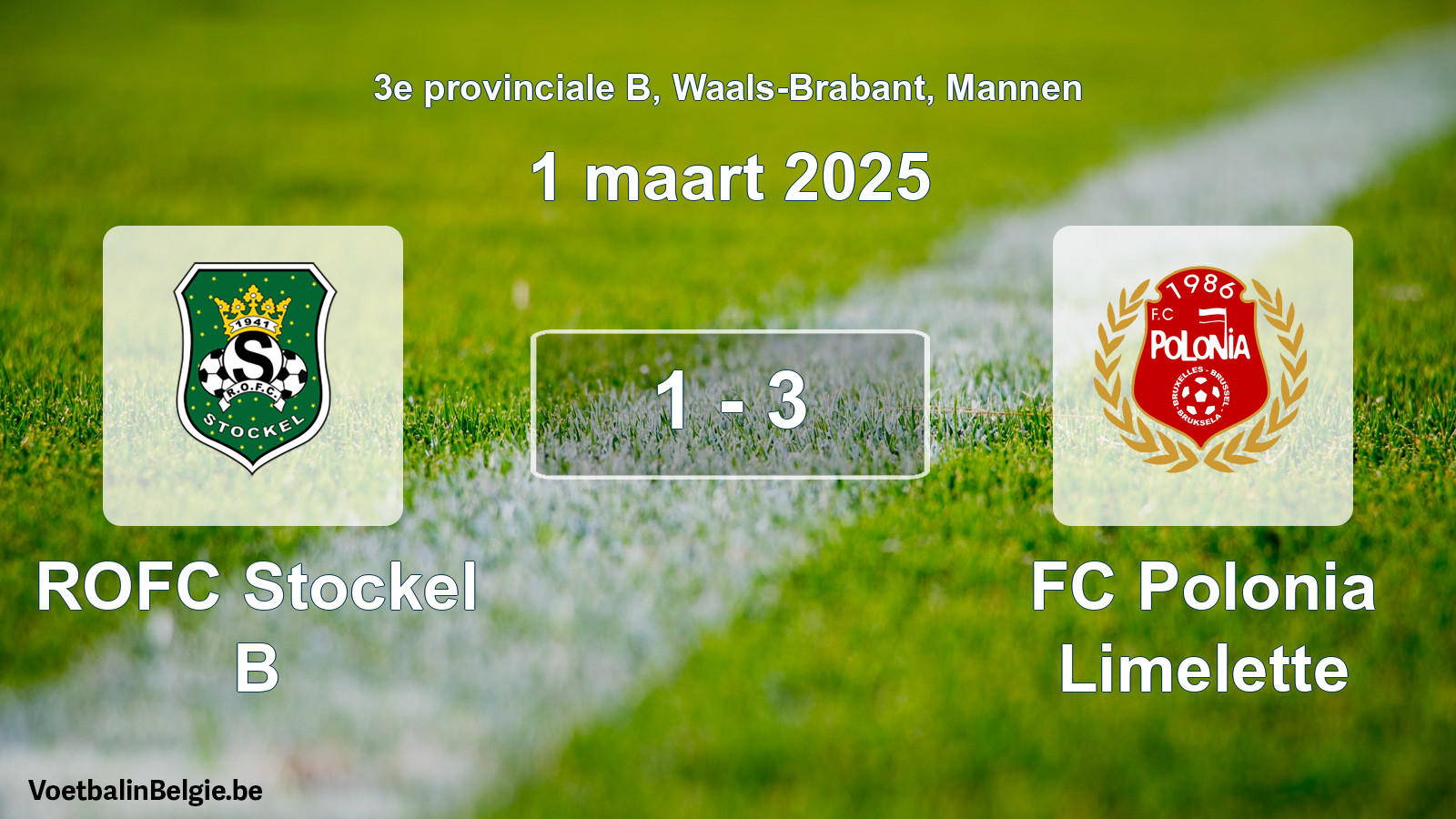 Gespeelde wedstrijd mannenvoetbal: ROFC Stockel B - FC Polonia Limelette 1 - 3 (1 maart 2025)